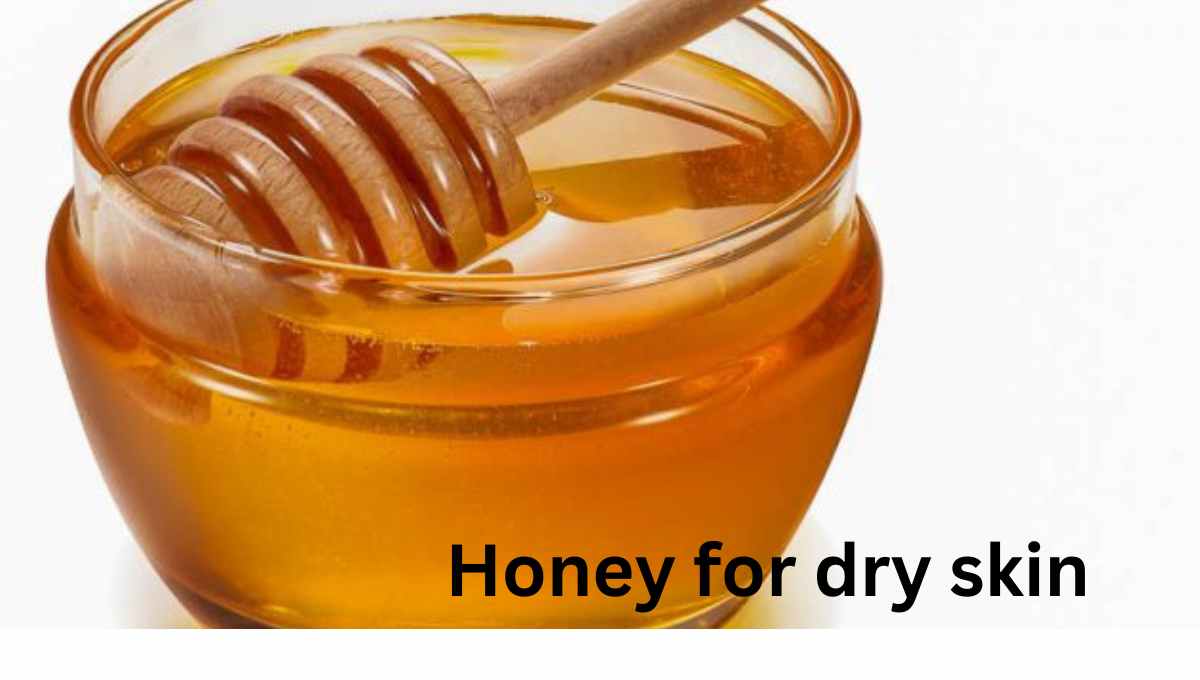 Honey for dry skin