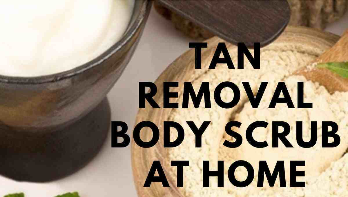 tan removal body scrub at home in hindi